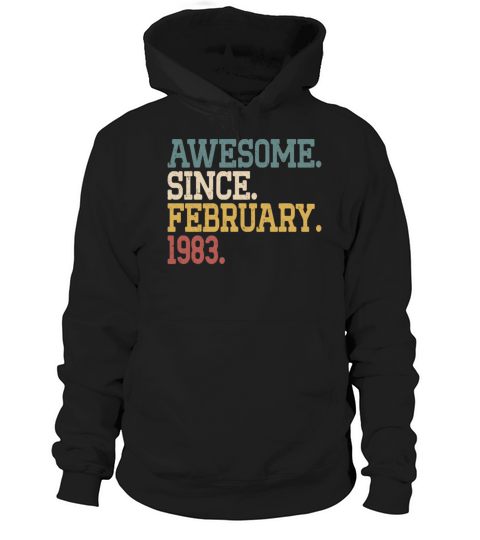 40th birthday awesome since vintage february 1983 Hoodie Unisex