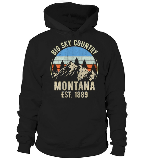 Big Sky Country Montana EST-1889 Vintage T shirt Hoodie Unisex