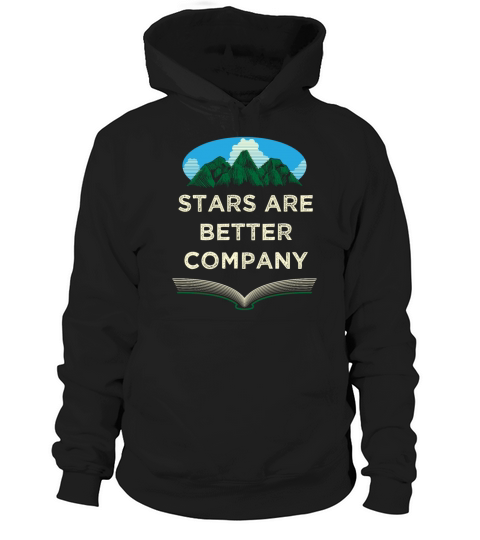 Stars Are Better Company Camping Traveler Camper Hoodie Unisex
