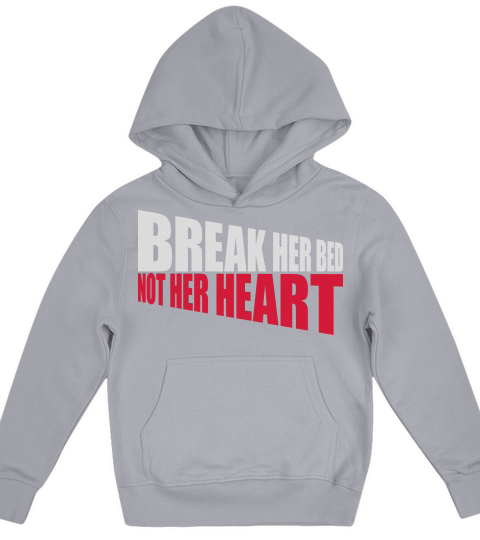 break her bed quote Kids Hoodie