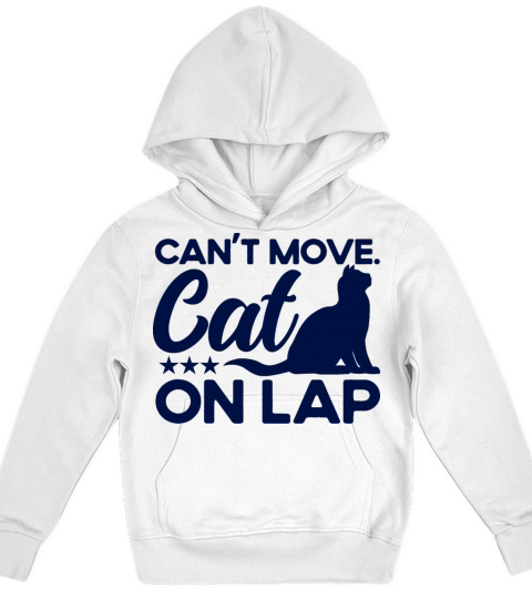 Cant Move Cat On Lap Kitten Quotes Cat Lover Gift Kids Hoodie