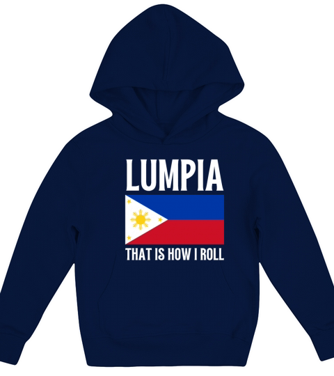 Filipino Pride Pinoy Spring Roll Lumpia Thats How Kids Hoodie
