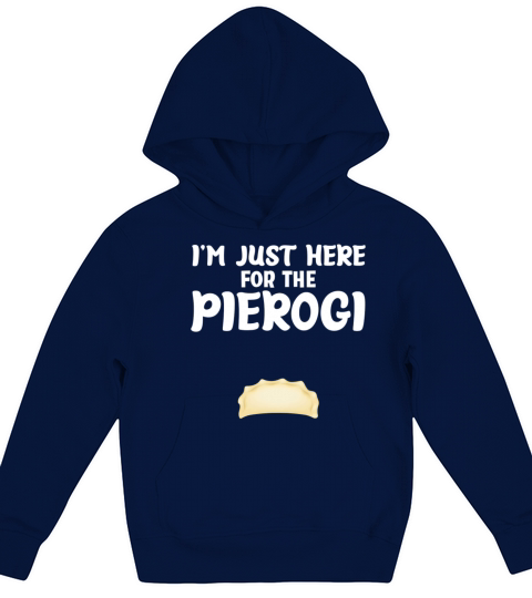 Funny Pierogi Quote Food Cool Pierogi Lover Kids Hoodie