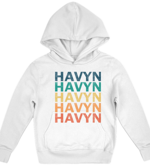 Havyn Name T Shirt - Havyn Vintage Retro Name Gift Kids Hoodie