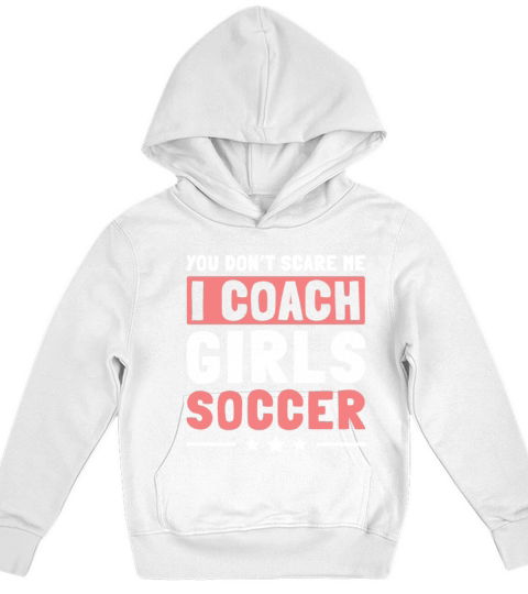 Mens Funny Soccer Coach - You Dont Scare Me I Kids Hoodie