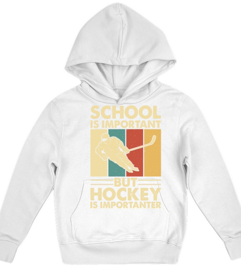School Is Important But Hockey Is Importanter ice Kids Hoodie