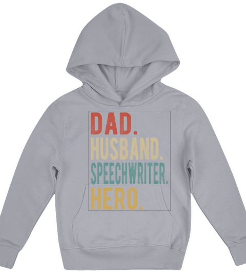 Speechwriter Dad Husband Hero Kids Hoodie