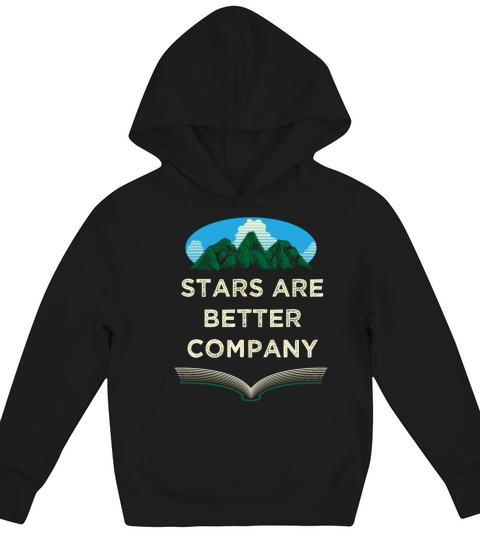 Stars Are Better Company Camping Traveler Camper Kids Hoodie