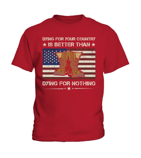 America Dying For The Country Army Veteran Kids T-Shirt