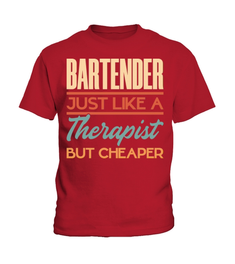Bartender Just Like A Therapist But Cheaper Kids T-Shirt