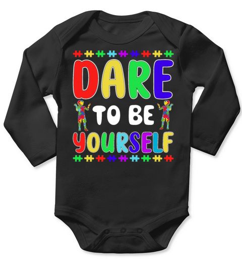 Dare to Be Yourself Autism Awareness Autistic Boys Long Sleeve Baby One-Piece