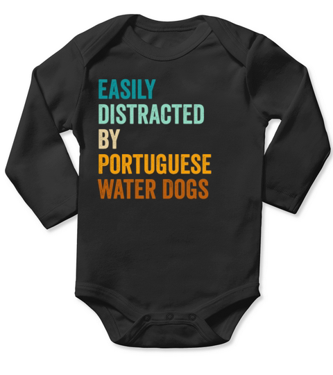 Easily Distracted By Portuguese Water Dogs Long Sleeve Baby One-Piece