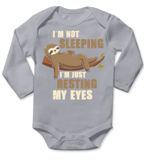 Im Not Sleeping Im Just Resting My Eyes Long Sleeve Baby One-Piece