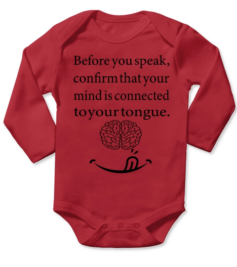 Make sure you connect your tongue to your mind Long Sleeve Baby One-Piece