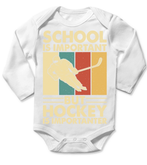 School Is Important But Hockey Is Importanter ice Long Sleeve Baby One-Piece