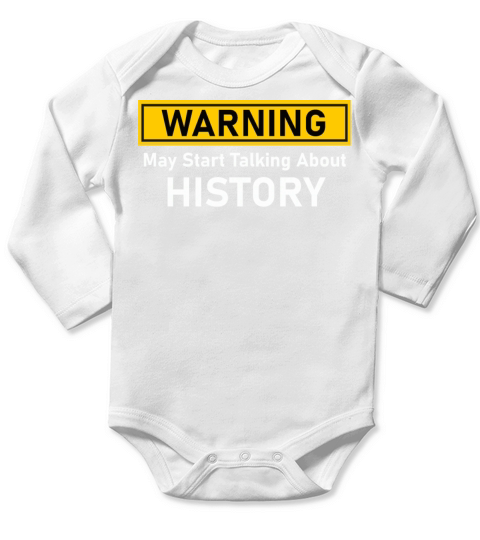 Warning History Lover Saying Long Sleeve Baby One-Piece