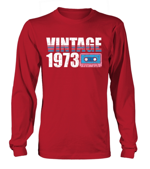 1973 Vintage born in Retro age Birthday gift idea Long sleeved Unisex