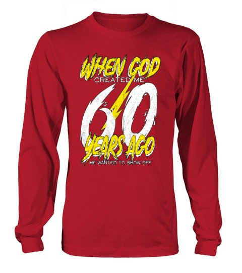 60th birthday shirt Long sleeved Unisex