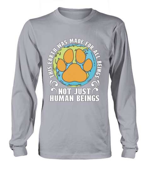 Abandoned Pets This Earth Is Made Pet Animal Lover Long sleeved Unisex