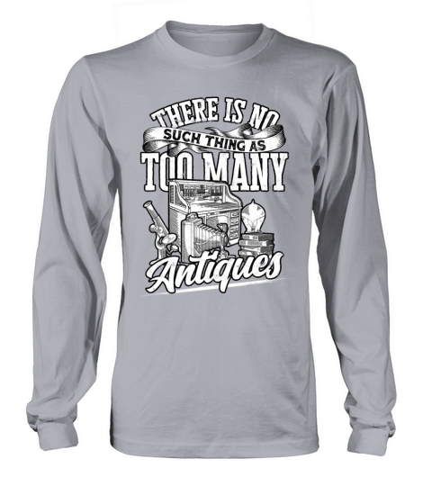 Antiques Thrifting Antiquing Collector Collecting Long sleeved Unisex