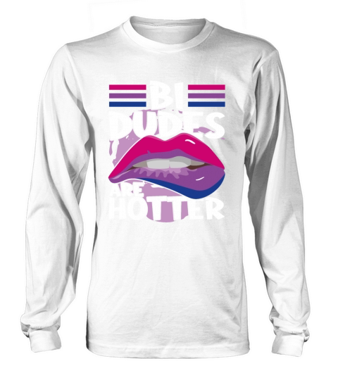 Bi Dudes Are Hotter Bisexual Pride Flag Lips Long sleeved Unisex