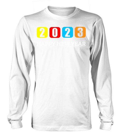 Happy New Year 2023 Colorful Design Long sleeved Unisex