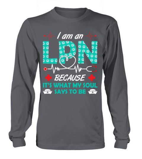 LPN Its What My Soul Says To Be Long sleeved Unisex