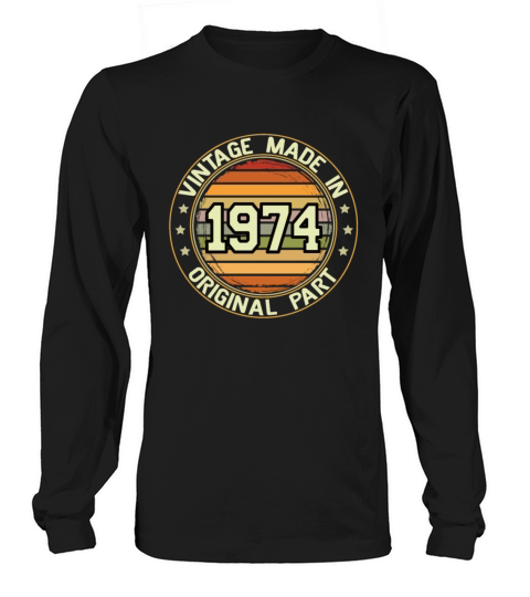 Vintage Made In 1974 Original Part Birthday 1974 Long sleeved Unisex