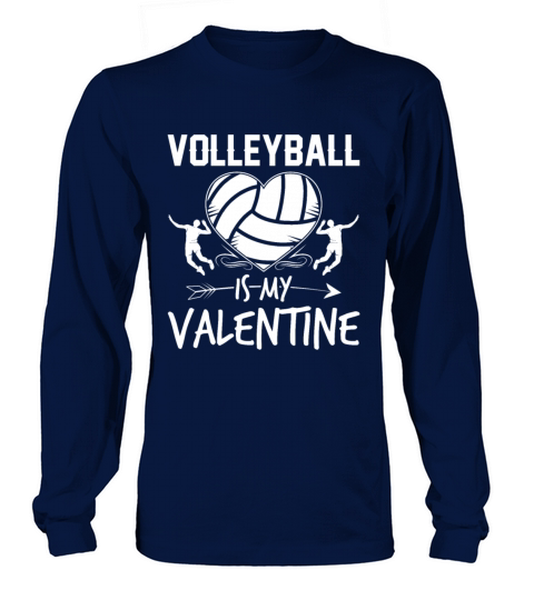 Volleyball Is My Valentine Funny Valentines Day Long sleeved Unisex