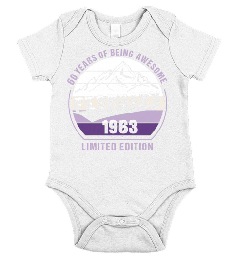 60 Years of Being Awesome February 1963 Gift Short Sleeve Baby One-Piece