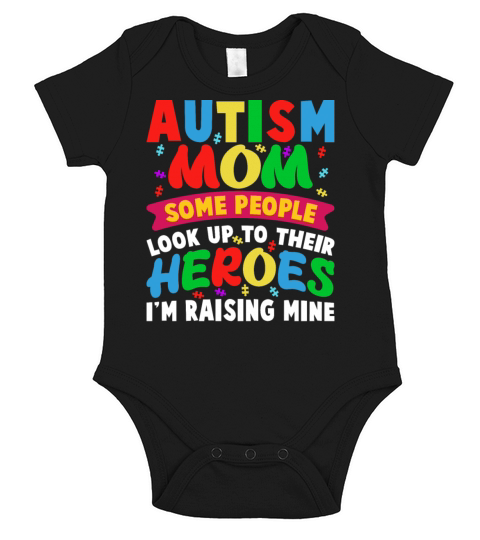 Autism Mom Some People Look Up To Their Heroes Aut Short Sleeve Baby One-Piece