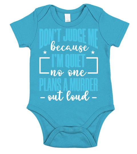 Don’t Judge Me Because I’m Quiet Funny Quote Short Sleeve Baby One-Piece
