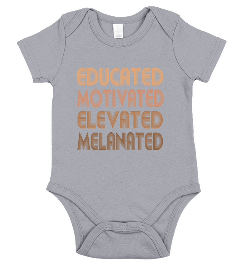 Educated Motivated Elevated Melanated Melanin Short Sleeve Baby One-Piece