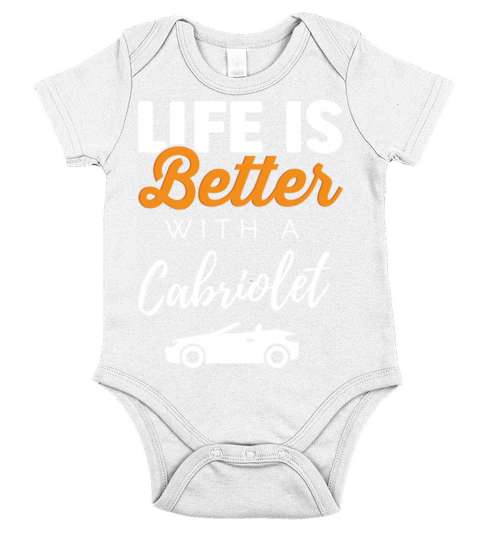 Life is better with a Cabriolet funny quote cabrio Short Sleeve Baby One-Piece