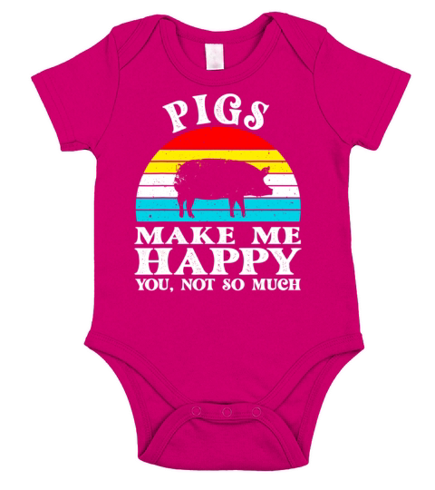 Pigs Make Me Happy You Not So Much Short Sleeve Baby One-Piece