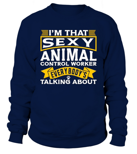 Animal Officer Im That Sexy Police Animal Officer Sweatshirt Unisex