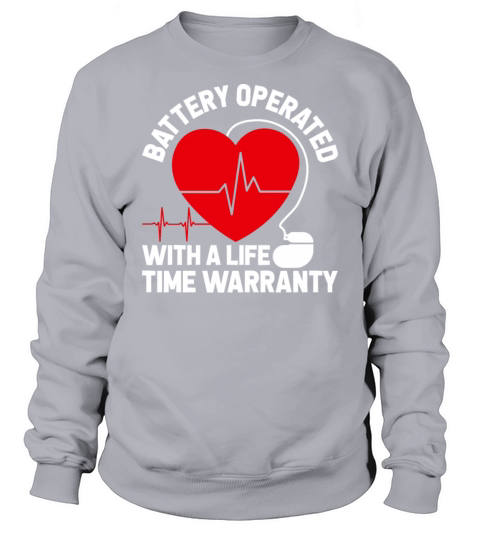 Battery Operated Pacemaker Recipient Heart Attack Sweatshirt Unisex