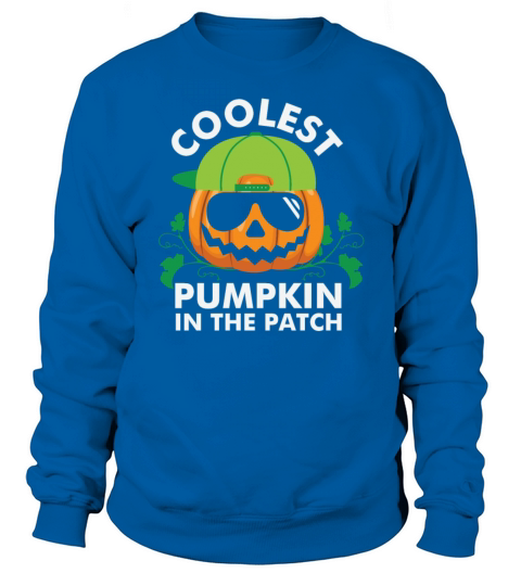 Coolest Funny Quote Pumpkin In The Patch Men Boys Sweatshirt Unisex