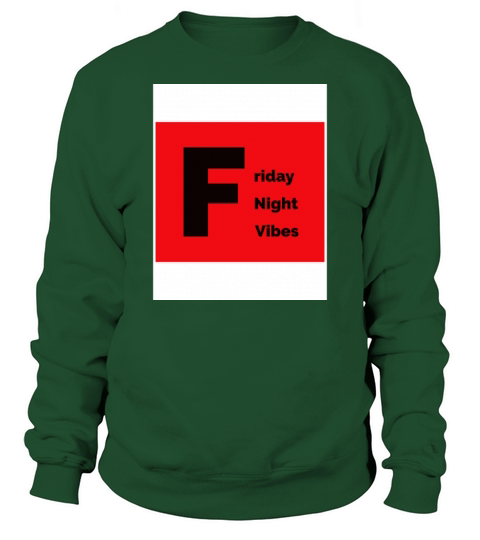 Friday Night Vibes Sweatshirt Unisex