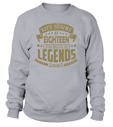 Life begins at 18 vintage 2005 sayings Sweatshirt Unisex