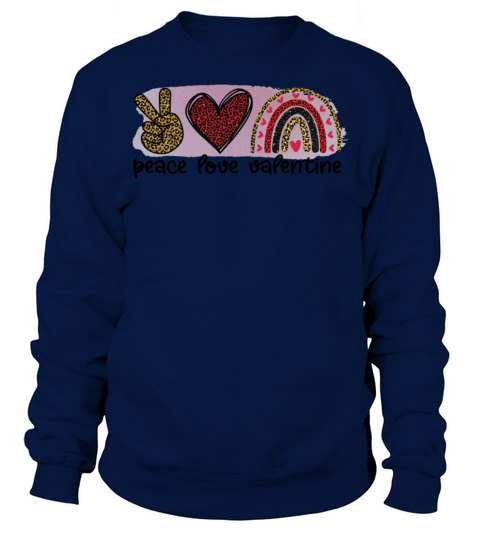 love pease and valentine leopard style1337 Sweatshirt Unisex