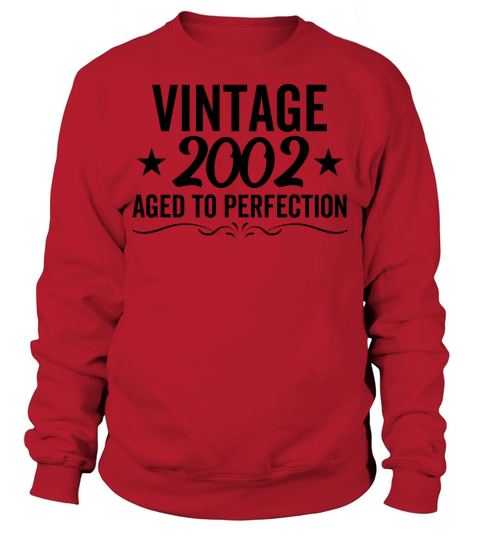 Vintage 2002 Aged To Perfection Sweatshirt Unisex