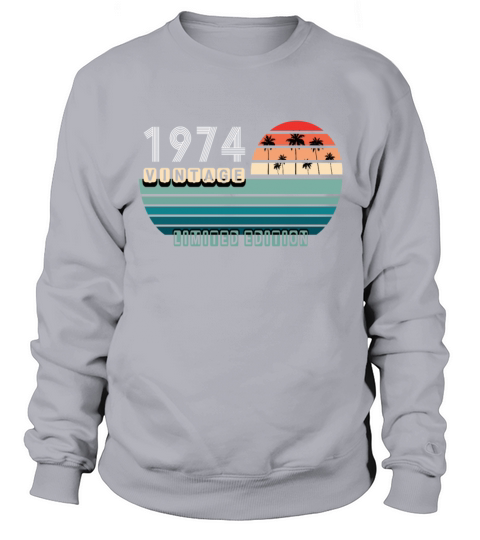 Vintage Birthday Birthday Retro 1974 Limited Sweatshirt Unisex
