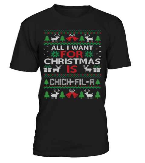 All I Want for Christmas Is Chick Fil A T-Shirt Unisex