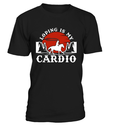 Cutting Horse Loping Is My Cardio Cowboy Horseman T-Shirt Unisex