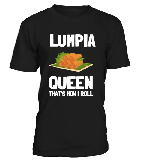 Filipino Pride Pinoy Spring Roll Lumpia Thats How T-Shirt Unisex
