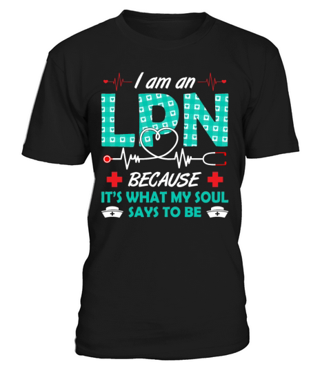 LPN Its What My Soul Says To Be T-Shirt Unisex