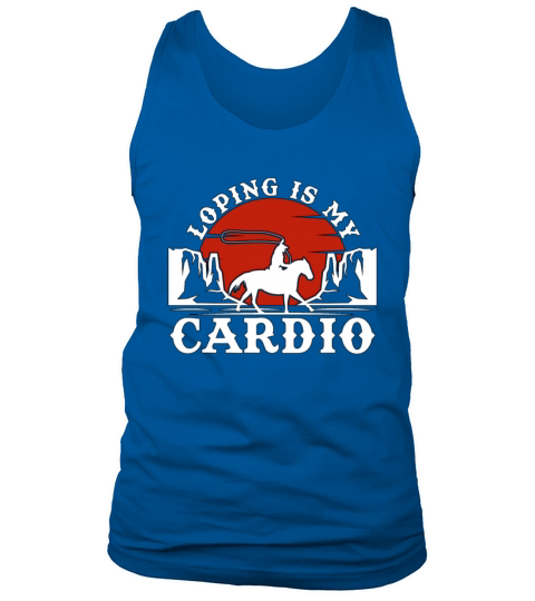 Cutting Horse Loping Is My Cardio Cowboy Horseman Tank Top Unisex