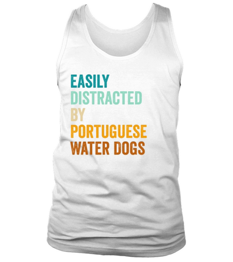 Easily Distracted By Portuguese Water Dogs Tank Top Unisex