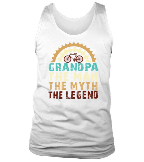 Grandpa The Man The Myth The Legend Tank Top Unisex
